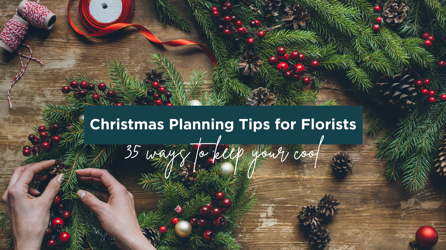 Christmas planning tips for florists